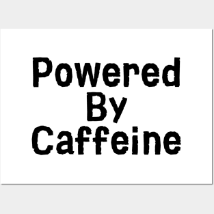 Highly Caffeinated Posters and Art